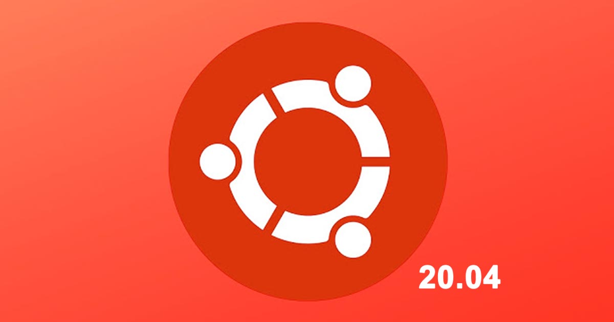 Ubuntu නවතම සංස්කරණය, Ubuntu 20.04 දැන් download කරන්න පුළුවන්.