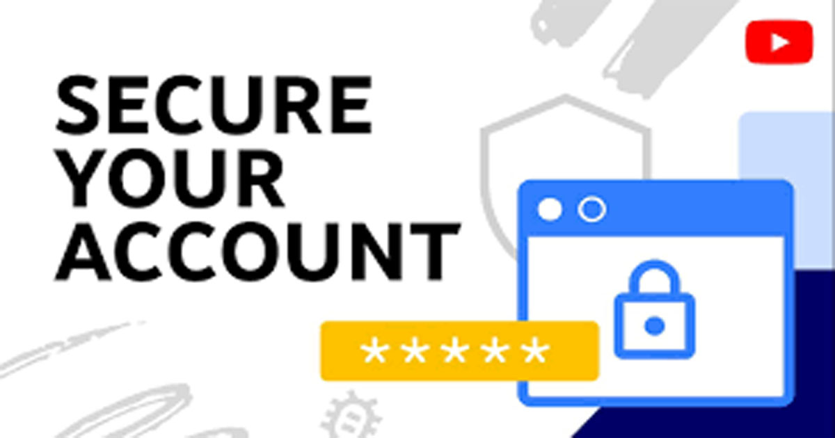 YouTube Account එක ආරක්ෂා කර ගමු!