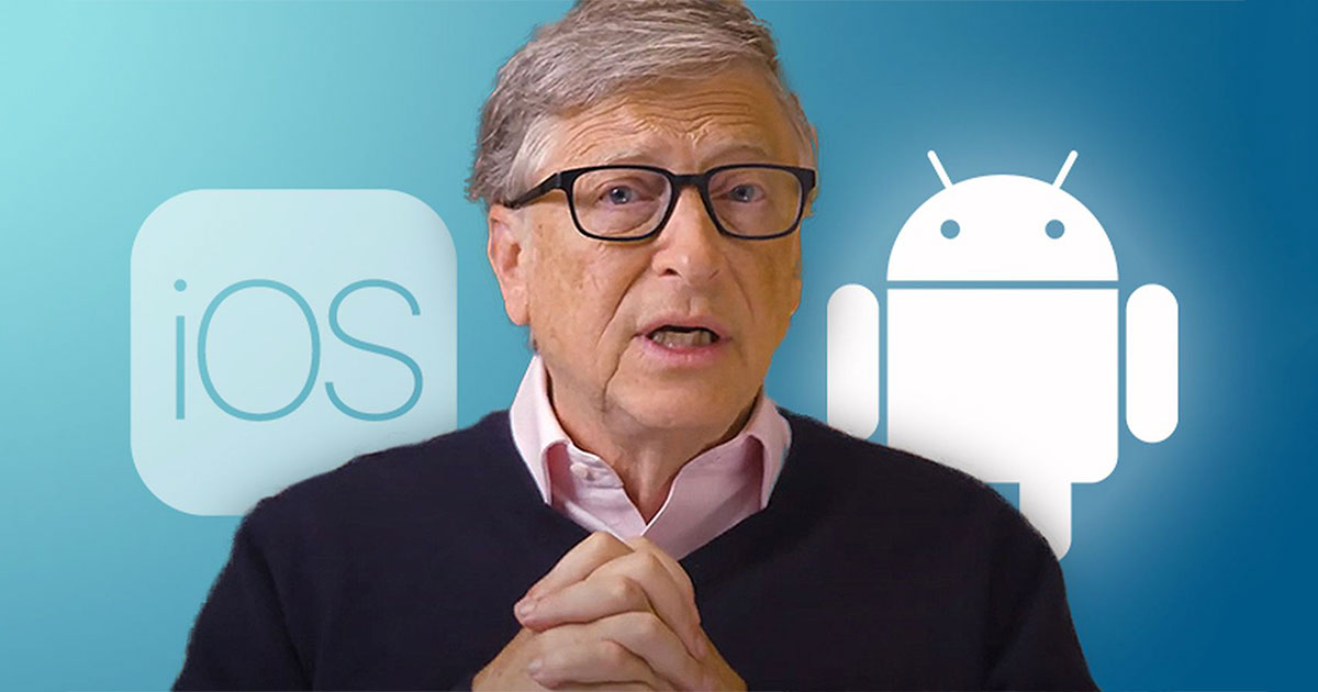 Microsoft සම නිර්මාතෲ Bill Gates විසින් iOS වලට වඩා Android වලට කැමති බව ප්රකාශ කරයි
