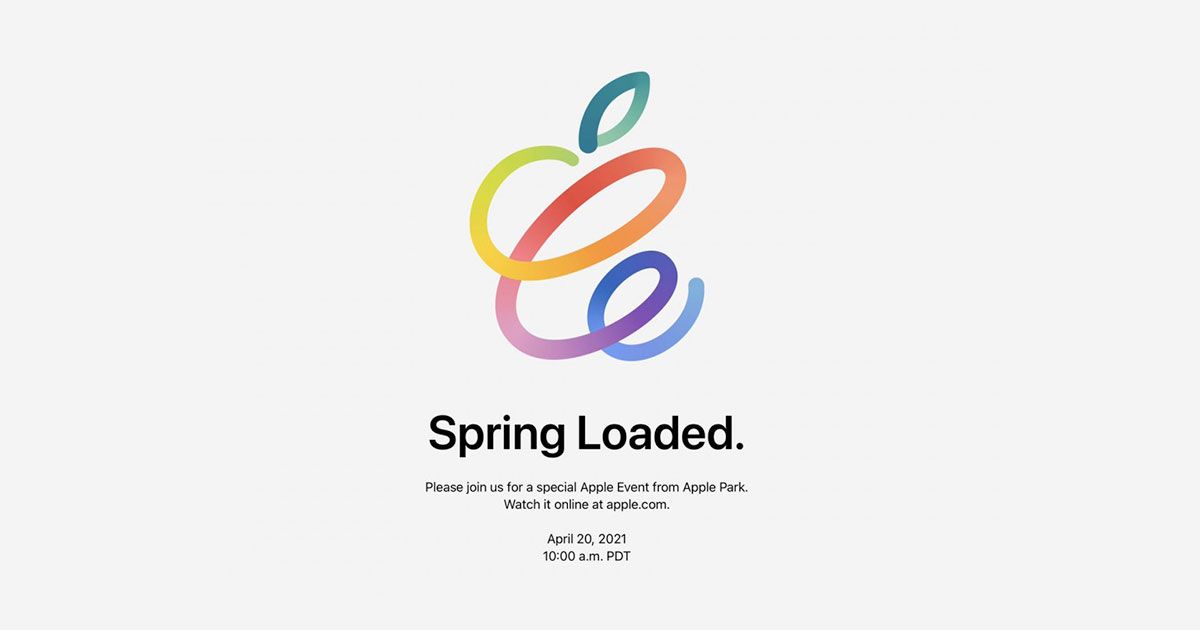 Spring Loaded event එක අප්රේල් 20 වන දින පවත්වන බව Apple සමාගම තහවුරු කරයි