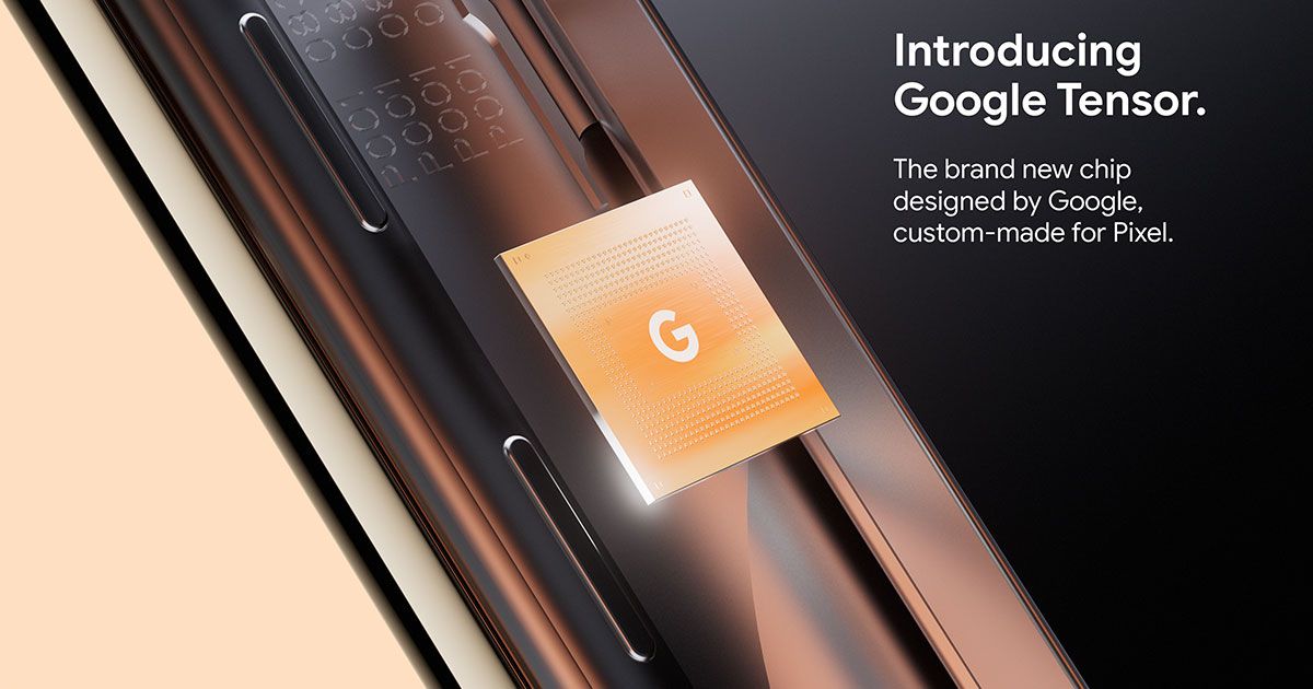 Google Pixel දුරකථන සඳහා යොදා ගැනීමට නියමිතව තිබූ Whitechapel chipset එක Google Tensor නමින් එලිදක්වයි
