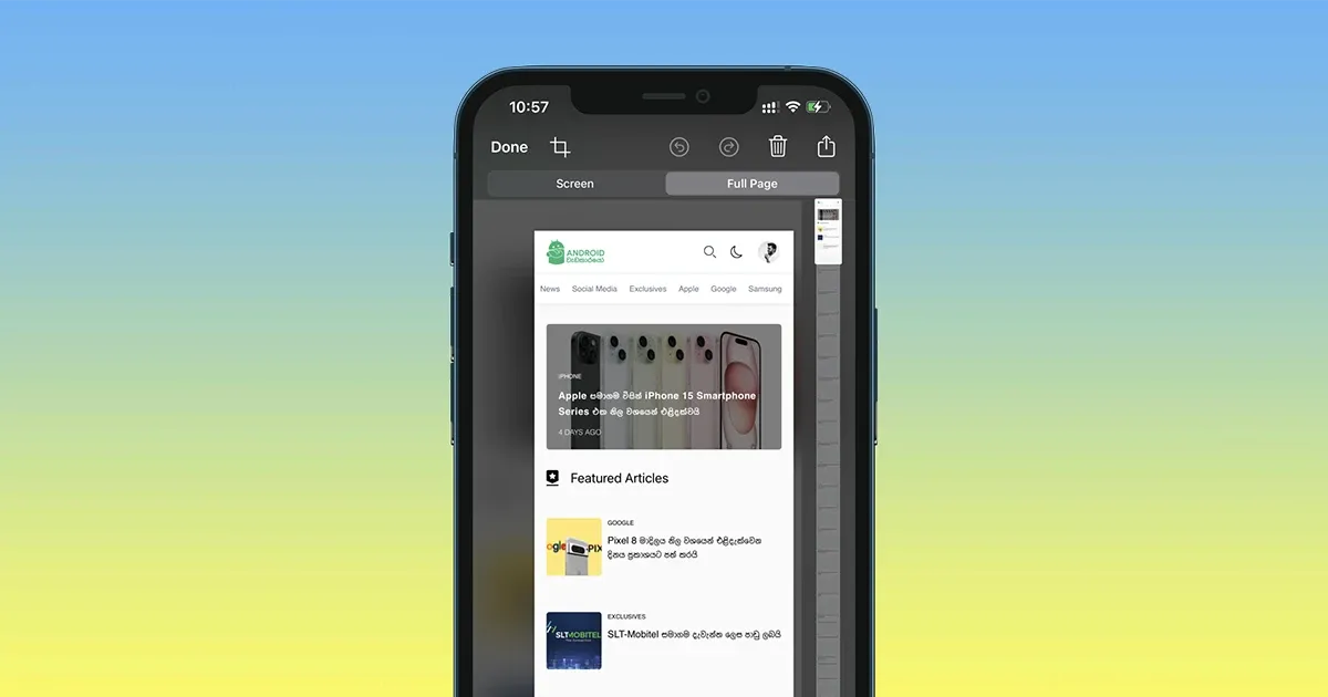 iPhone මඟින් Scrolling Screenshot ගන්නේ මෙහෙමයි