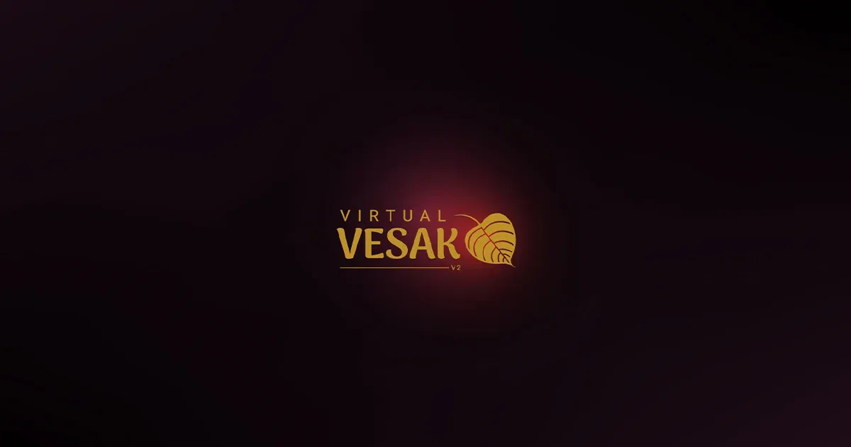 ගෙදර ඉදන්ම වෙසක් බලන්න, එන්න Virtual Vesak කලාපයට