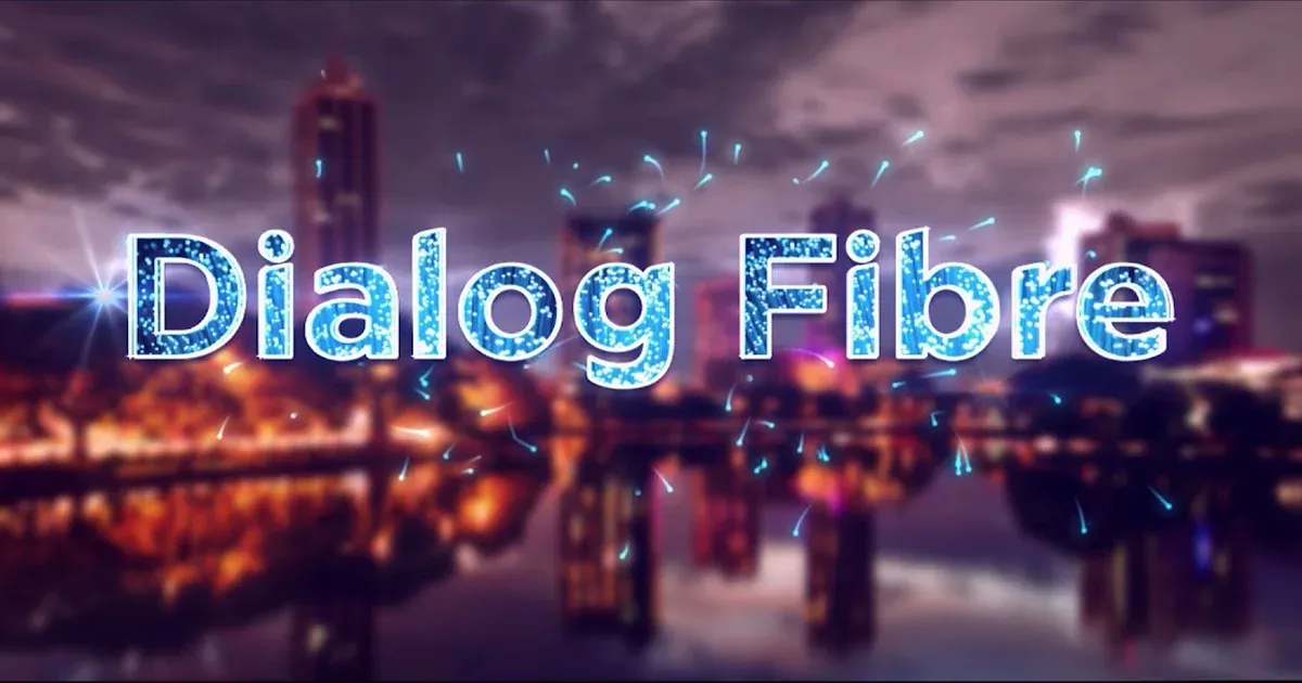 Dialog සමාගම විසින් ඔවුන්ගේ Fibre පැකේජයන් ප්‍රකාශයට පත් කරයි