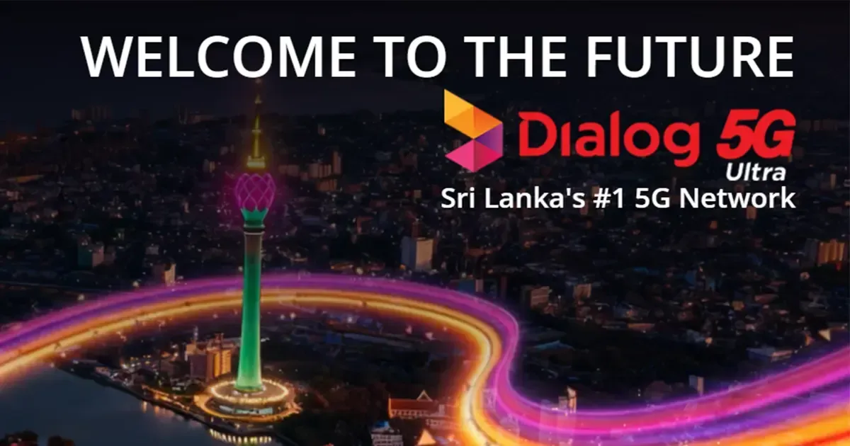 ශ්රී ලංකාවේ විශාලතම 5G ජාලය Dialog වෙතින් නිල වශයෙන් මහජනතාවට