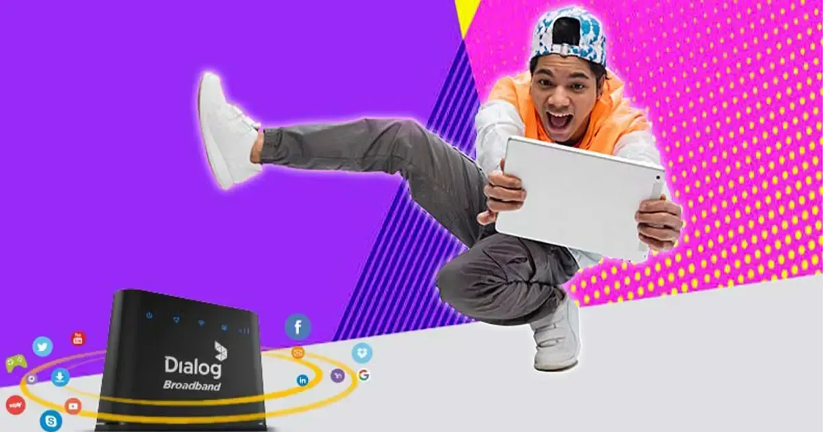 Dialog Home Broadband පාරිභෝගිකයන් සඳහා නව අන්තර්ජාල පැකේජයන් කිහිපයක්