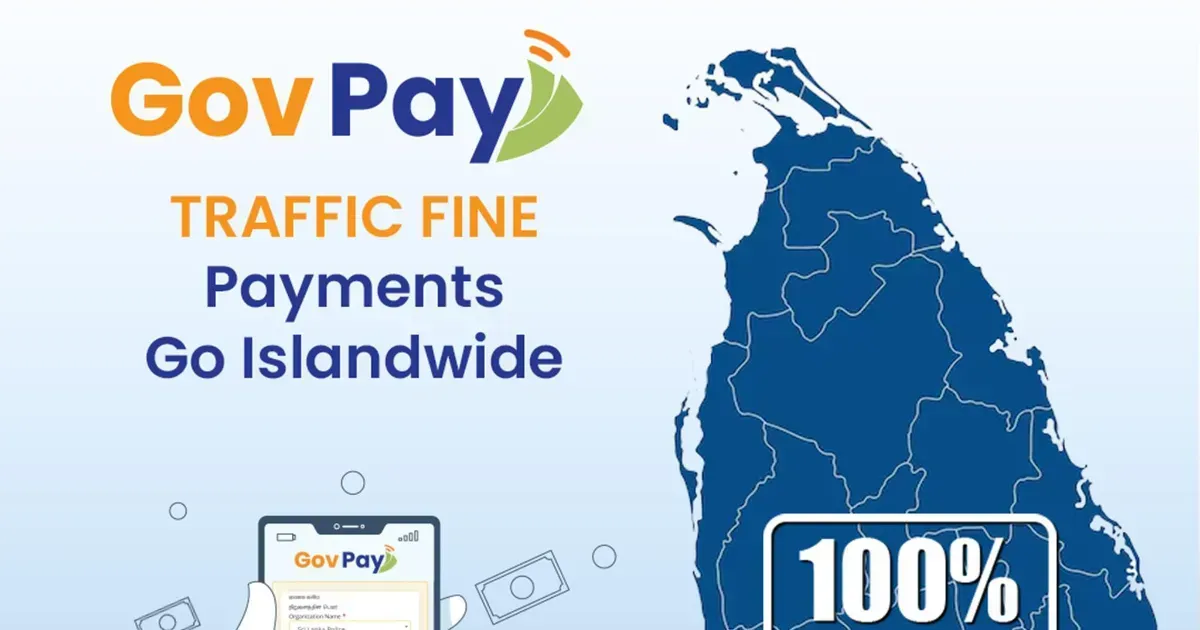 GovPay Online දඩ ගෙවීමේ පද්ධතිය දැන් දිවයින පුරා සාර්ථකව ක්‍රියාත්මක වේ